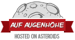 Auf Augenhöhe — Hosted on Asteriods